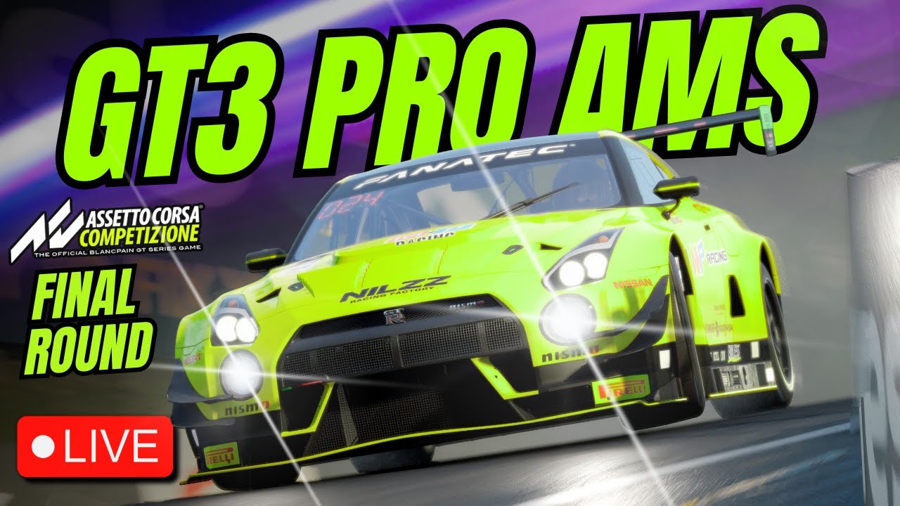 LIVE🔴 ASSETTO CORSA COMPETIZIONE | GT3 PRO AMS | FINAL ROUND!