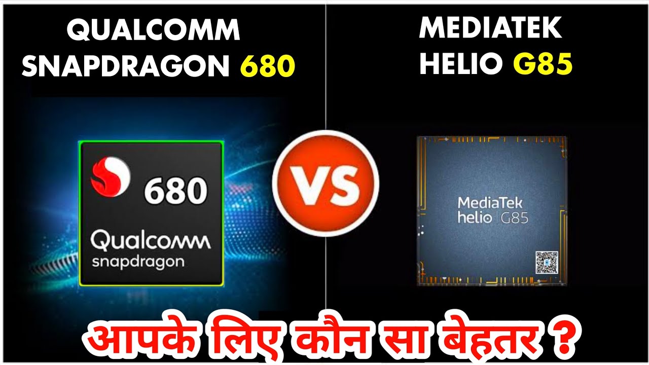 🔥 Snapdragon 680 Vs Mediatek Helio G85 🔥👍 ।  HELIO G85 vs SNAPDRAGON 680, [HINDI] |