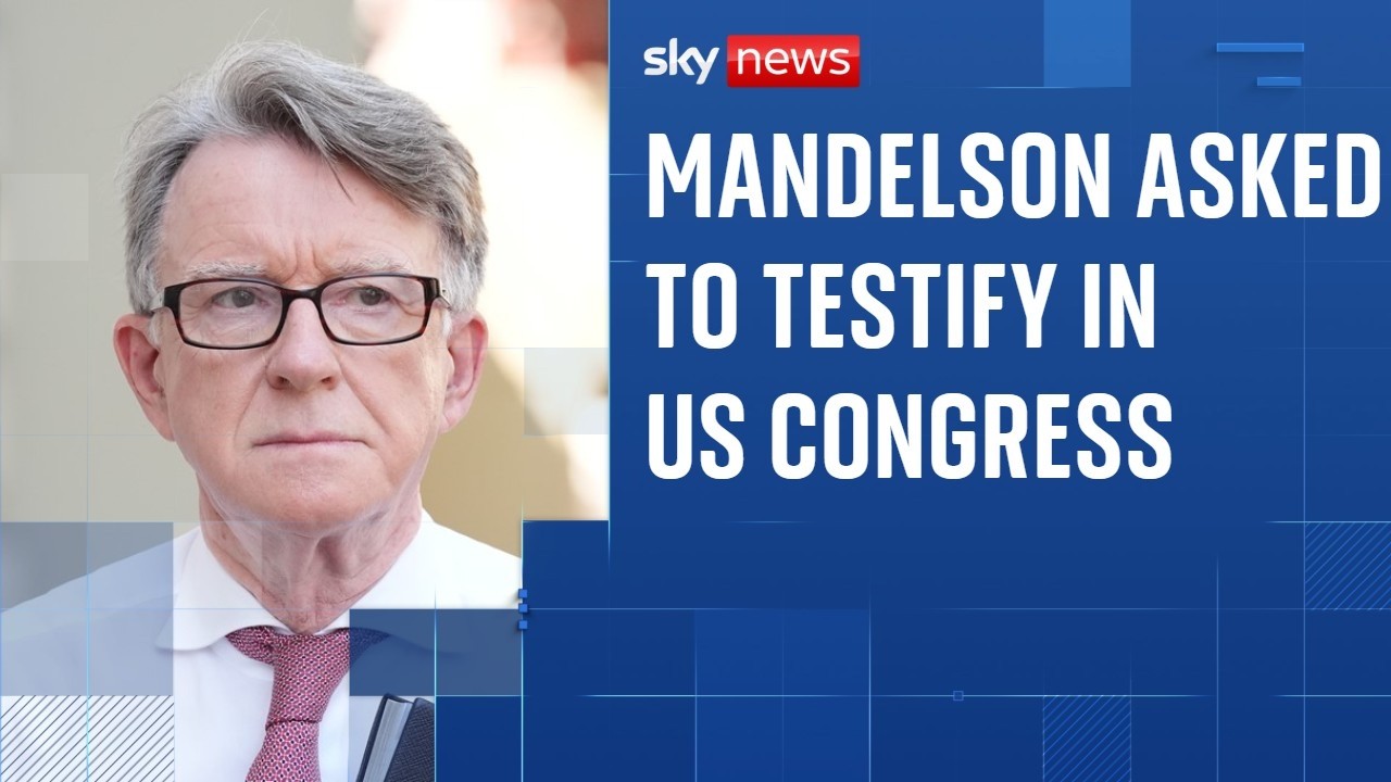 Mandelson asked to testify in US Congress Epstein investigation