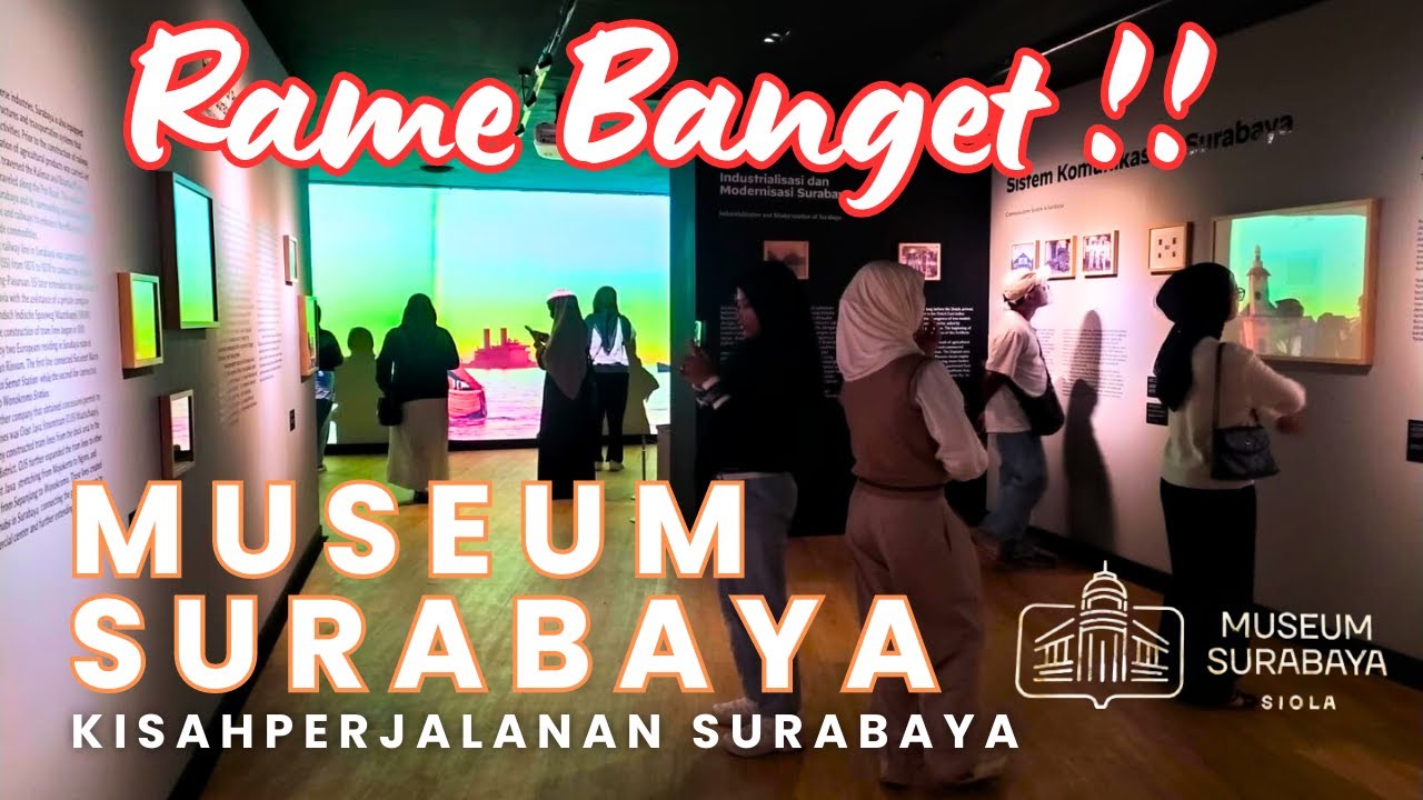 CARA BERKUNJUNG KE MUSEUM SURABAYA SIOLA , MUSEUM GAYA BARU BANYAK LAYAR LFD BESAR