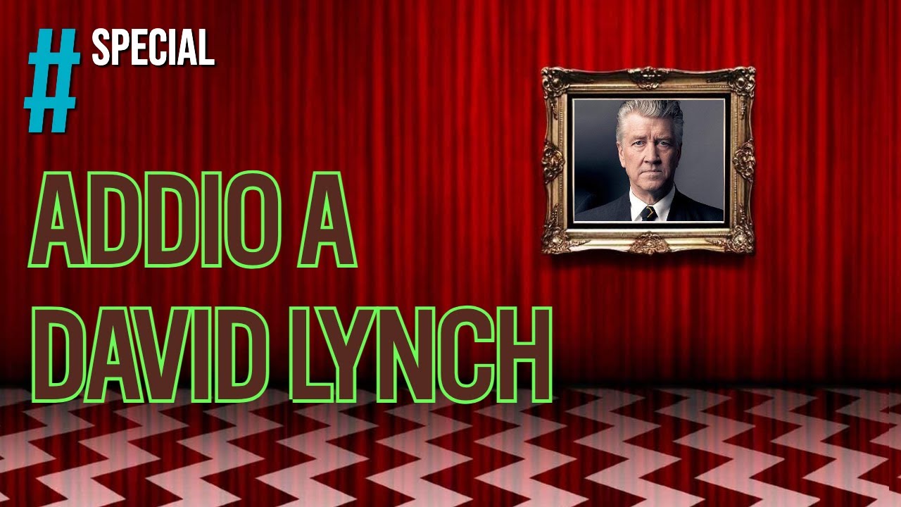 Addio a David Lynch - Speciale monografico