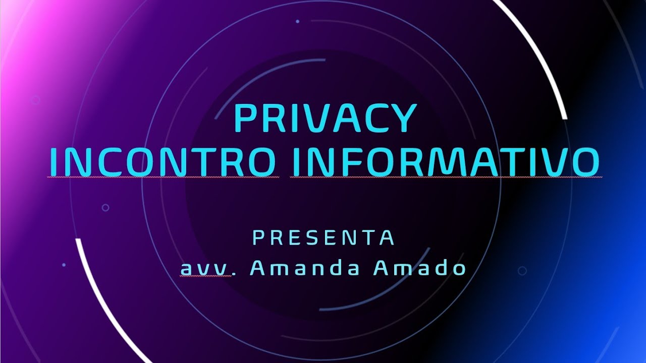 PRIVACY incontro informativo - presenta avv. Amanda Amado