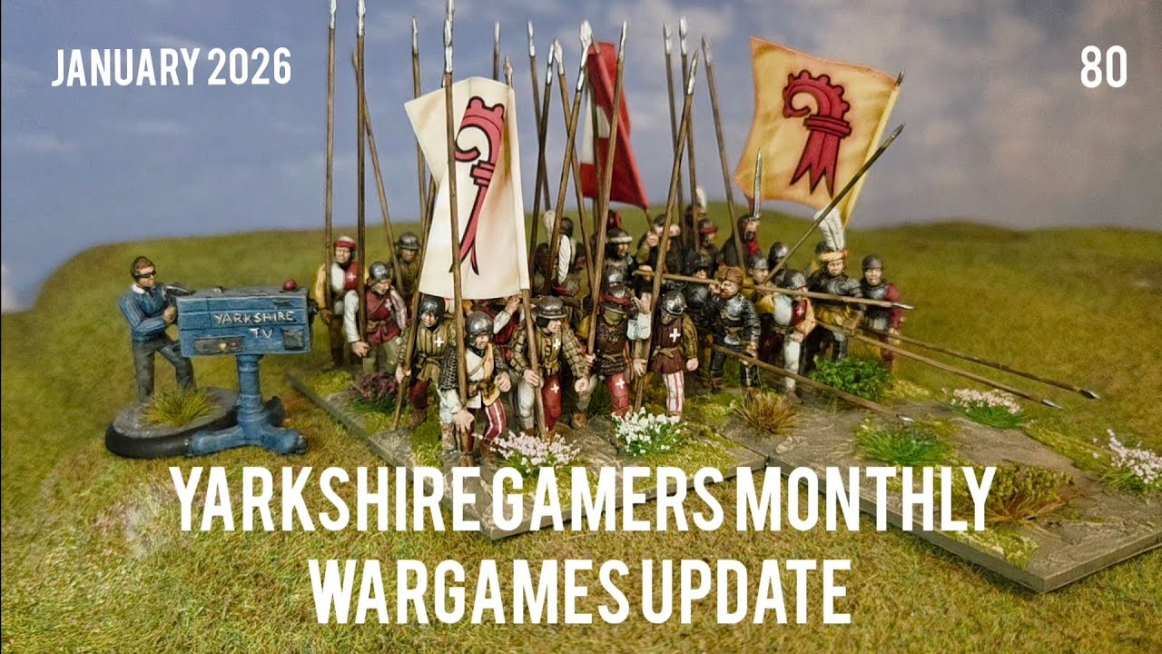 Yarkshire Gamers Monthly Wargames Update - January 2026
