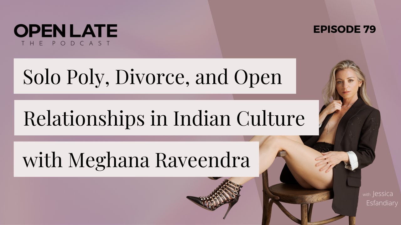 79. Solo Poly, Divorce, and Open Relationships in Indian Culture with Meghana Raveendra