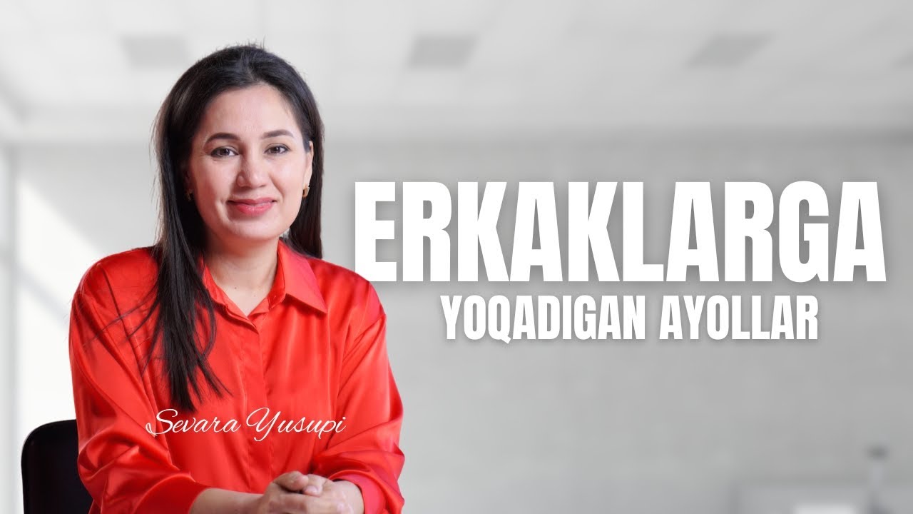 ERKAKLARGA QANDAY AYOLLAR YOQADI? | Sevara Yusupi
