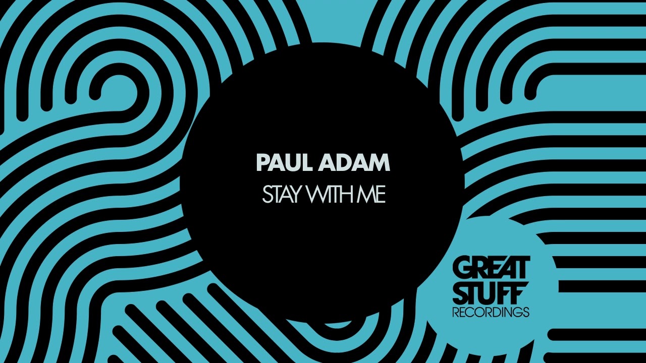 Paul Adam - Stay With Me
