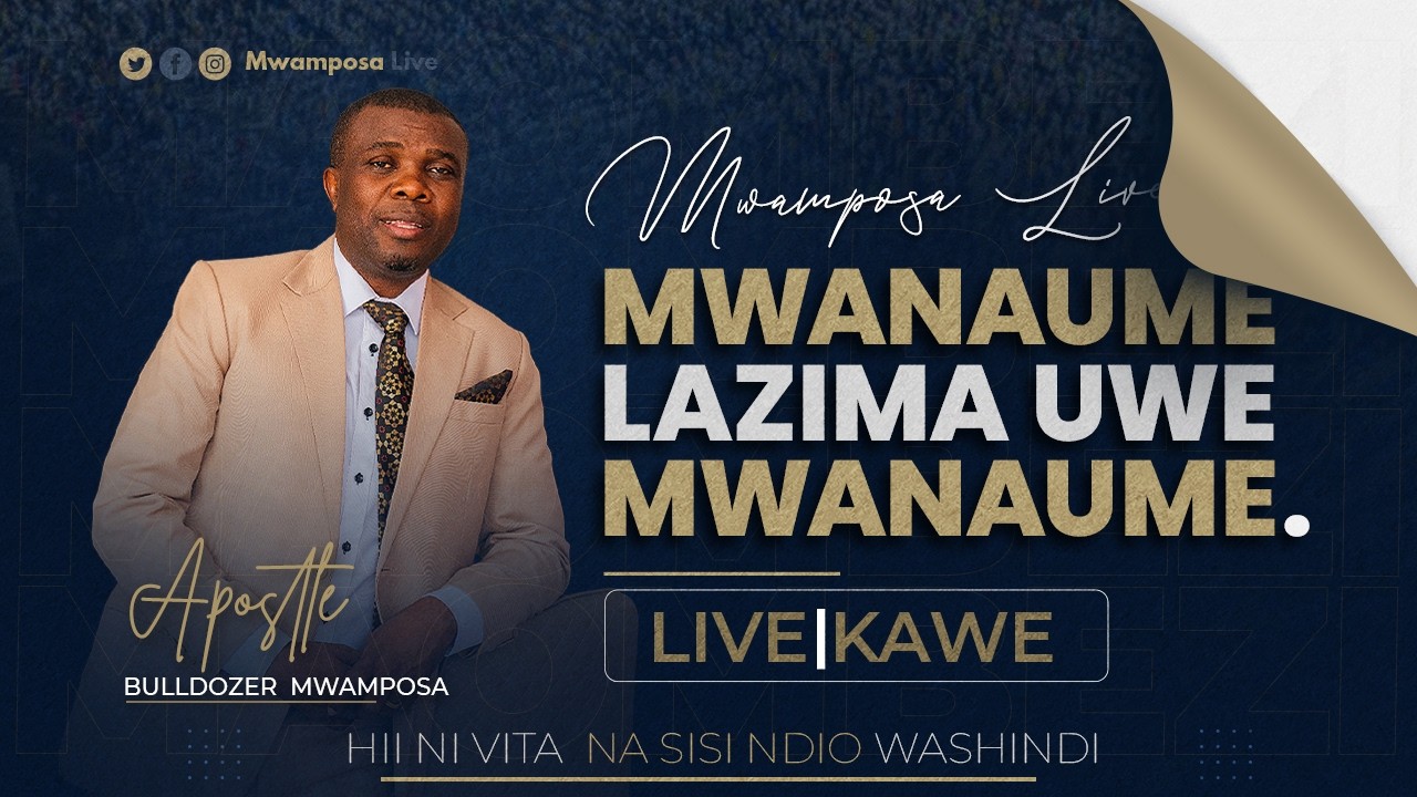 🔴#MWAMPOSA LIVE :  [28.03.2026 ]  KONGAMANO KUBWA LA MWANAUME LAZIMA UWE MWANAUME.