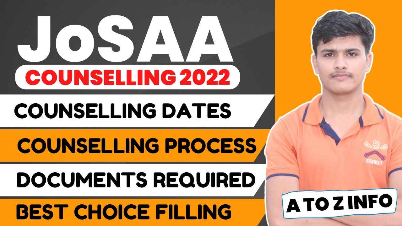 josaa counselling procedure 2022 | josaa counselling 2022 dates, registration, choice filling ✅