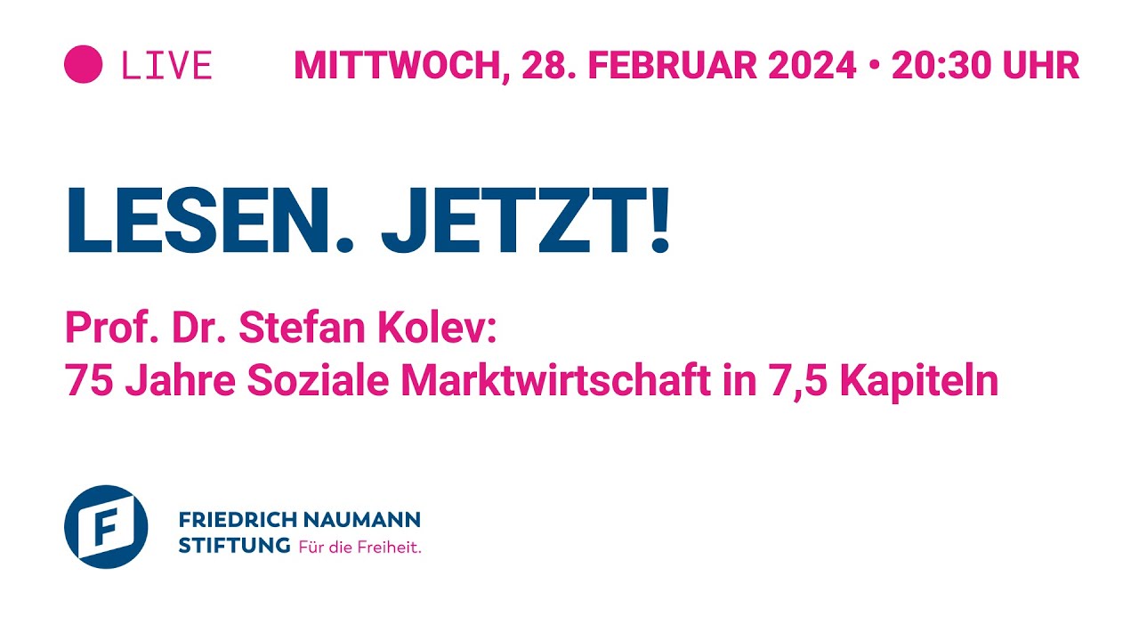 Lesen. Jetzt! Prof. Dr. Stefan Kolev: 75 Jahre Soziale Marktwirtschaft in 7,5 Kapiteln