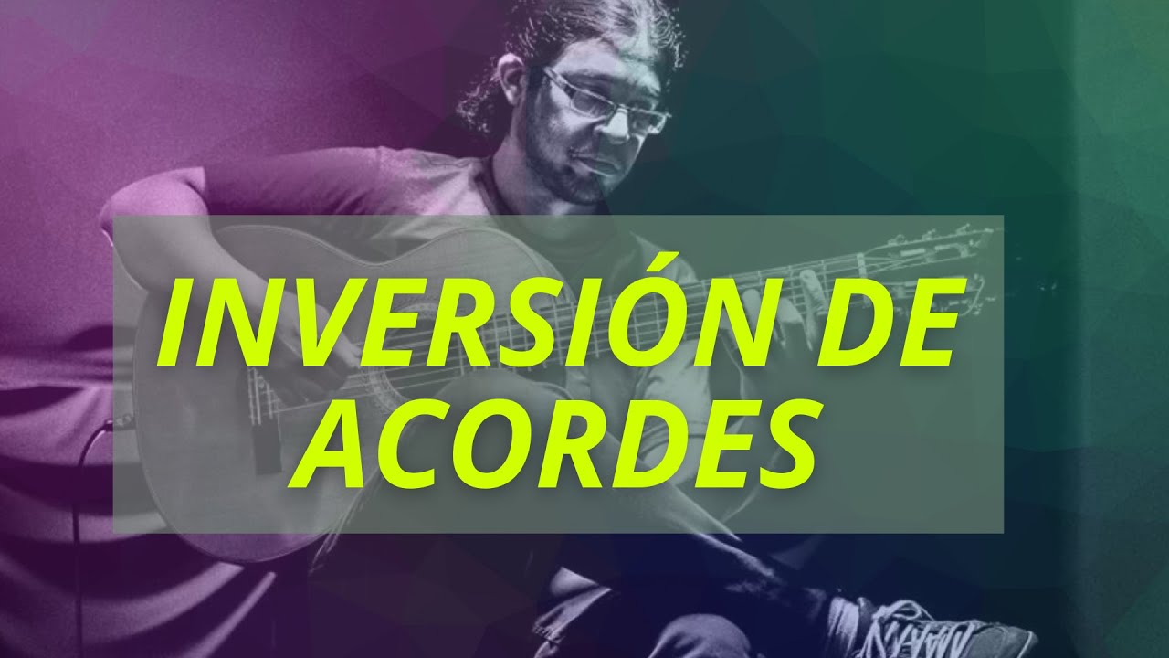 INVERSIÓN DE ACORDES