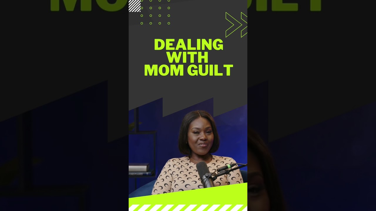 Dealing with mom guilt