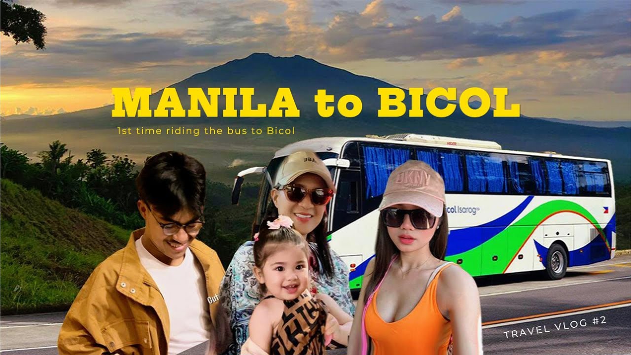 12 Hours on the Road : Manila to Bicol | First time namin mag Bus to Bicol | Part 2