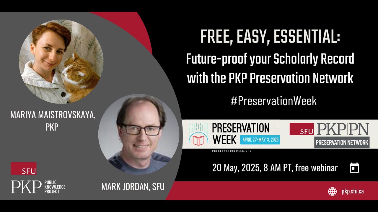 Free, easy, essential: Preserve your scholarly record with the PKP Preservation Network (PKP PN)