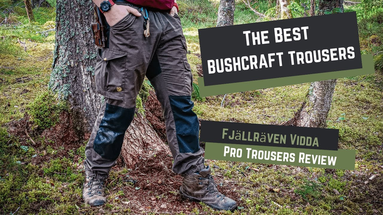 The Best BUSHCRAFT Trousers | Fj&auml;llr&auml;ven Vidda Pro Trousers REVIEW