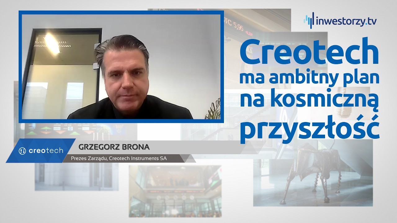 Creotech Instruments SA, Grzegorz Brona – Prezes Zarządu, #678 ZE SPÓŁEK