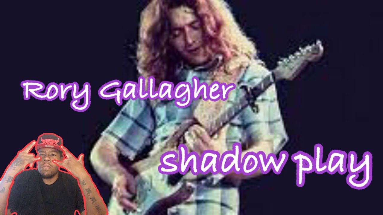 Rory Gallagher shadow play (reaction)￼