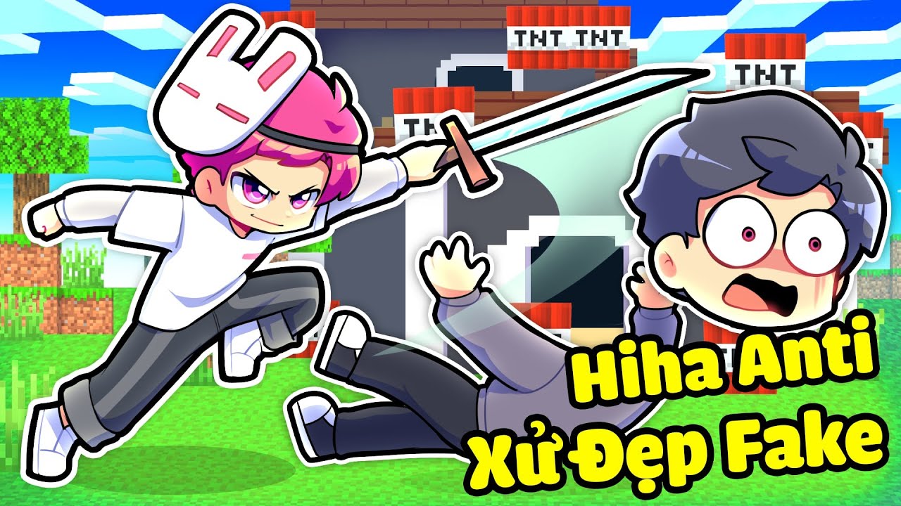HIHA XỬ LÝ SINH TỐ PHAKE BẰNG CÁCH GIẢ LÀM ANTI KHIÊU CHIẾN TRONG MINECRAFT*HIHA VS SINH TỐ PHAKE 😱🤣