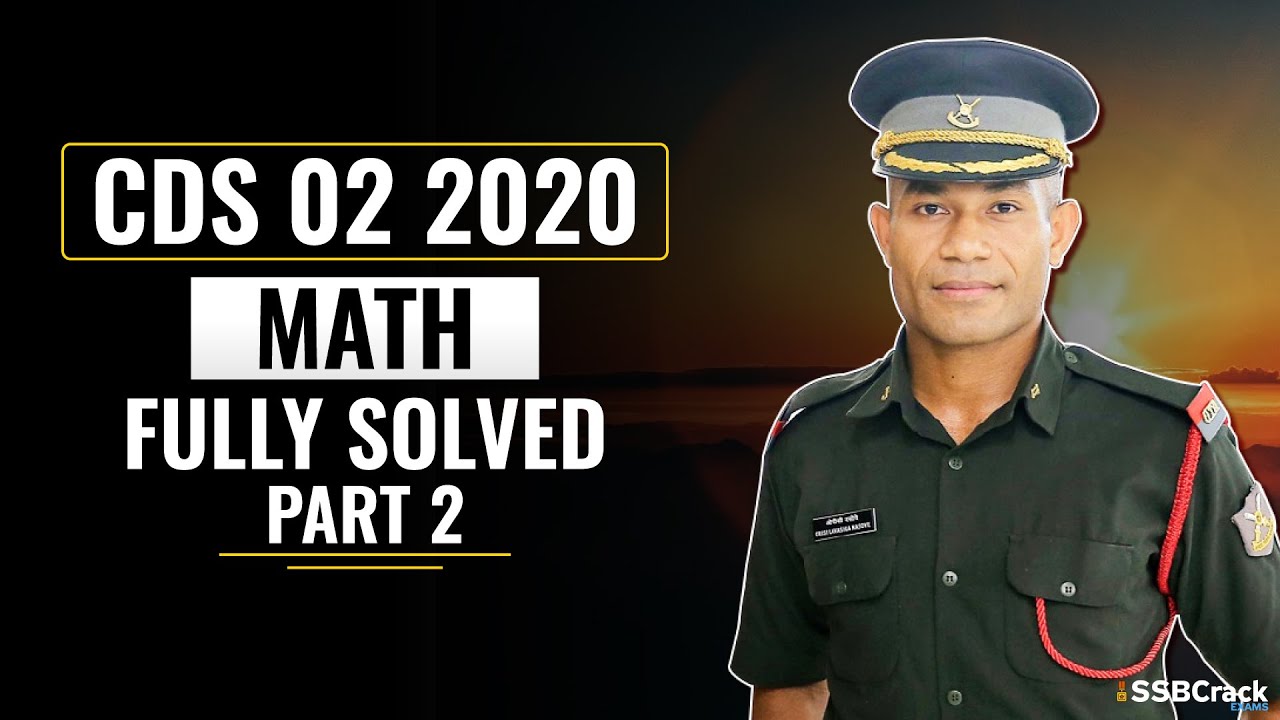 CDS 2 2020 Maths Answer Keys [Fully Solved] - PART 2
