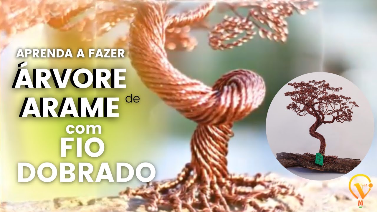 [Passo a Passo]Aprenda a Fazer Árvore de Arame com FIO DOBRADO
