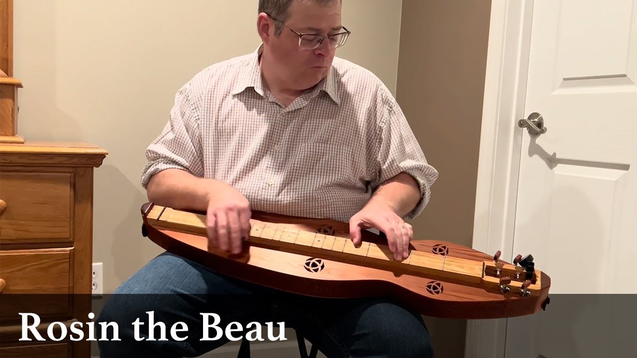 “Rosin the Beau” on mountain dulcimer