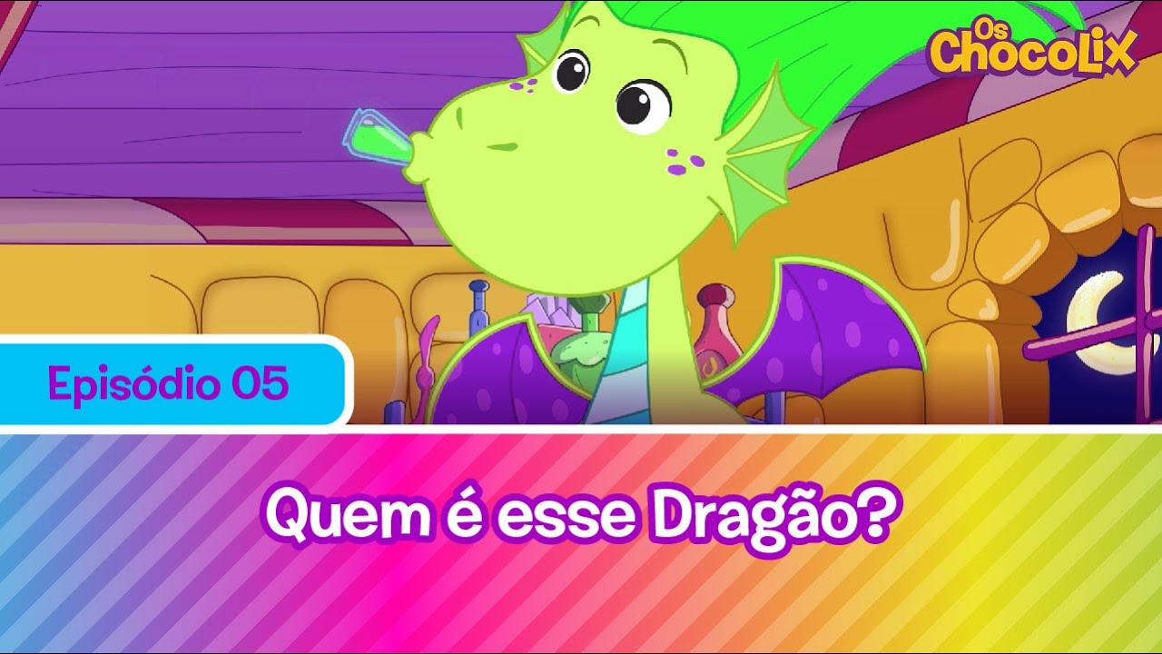 Os Chocolix | 2T - EP05: Quem é esse Dragão?