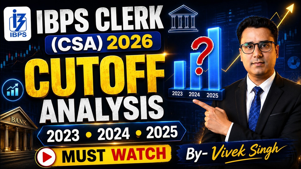 🚨 IBPS Clerk (CSA) 2026 Notification | Last 3 Year Cut Off Analysis | Exam Date | Complete Strategy