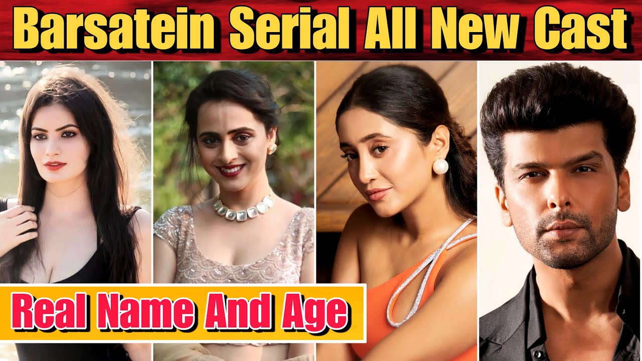 Barsatein Serial All New Cast Real Name And Age | Shivangi Joshi | Kushal Tandon | The Amazing Facts