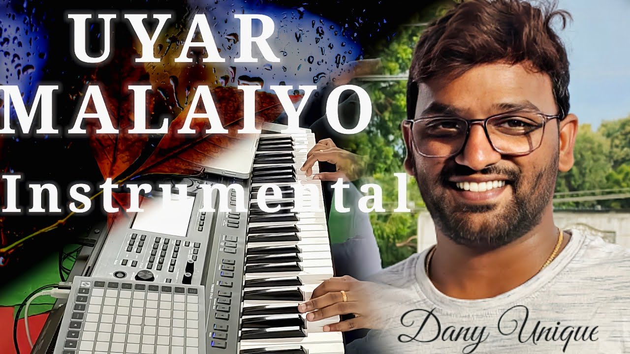 UYAR MALAIYO // Dany Unique Bro // Instrumental Music Enjoyed at All Amen.