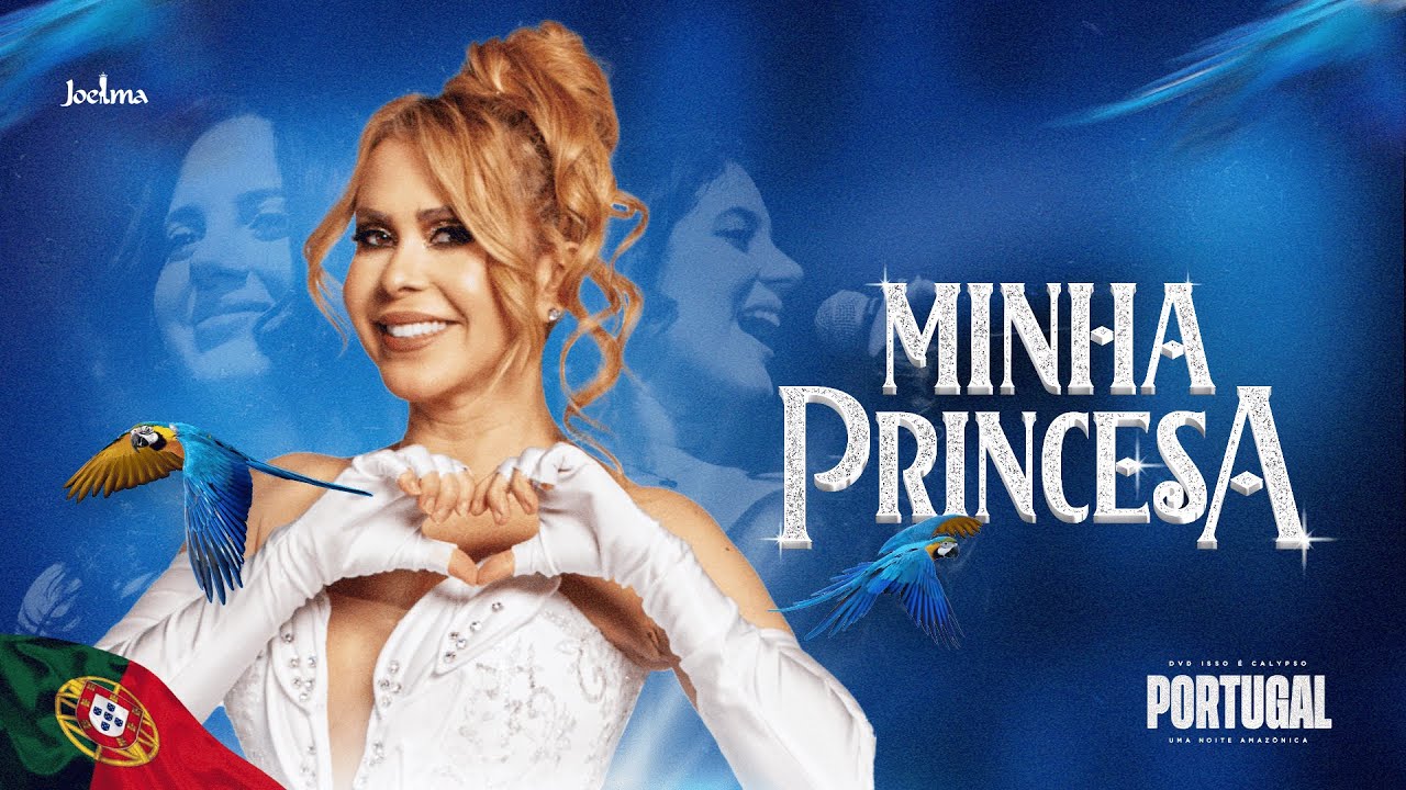 Joelma - Minha Princesa (Ao Vivo em Portugal)