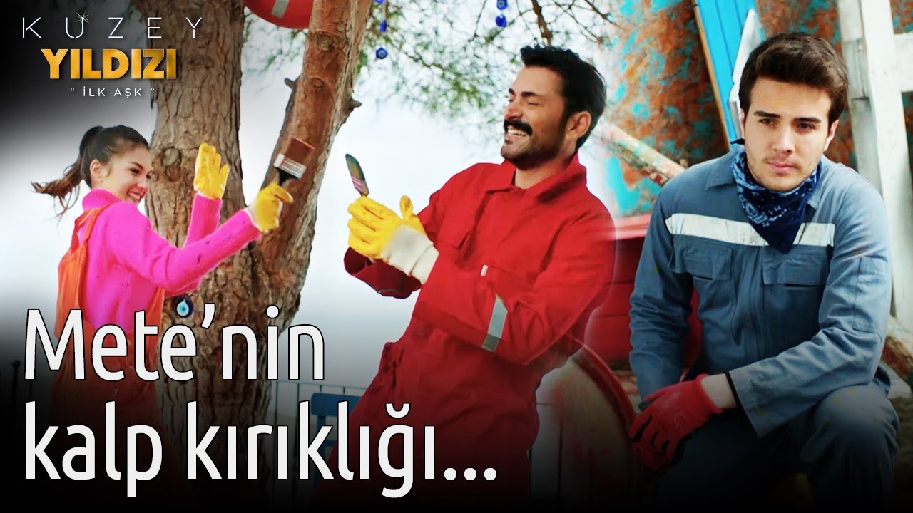 Kuzey Yıldızı İlk Aşk | Mete'nin Kalp Kırıklığı