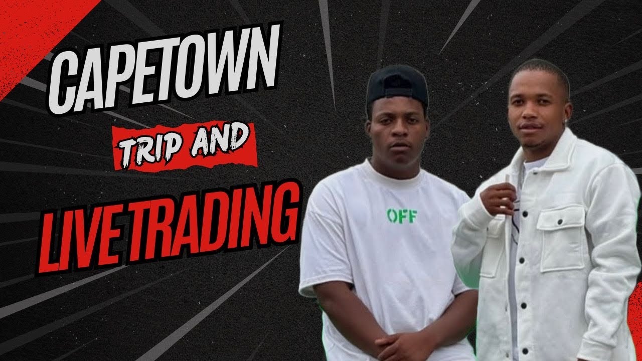 LEADERSHIP MONHLA TRIP TO CAPE TOWN & LIVE TRADING | LEADERSHIP MONHLA & KING KELLY