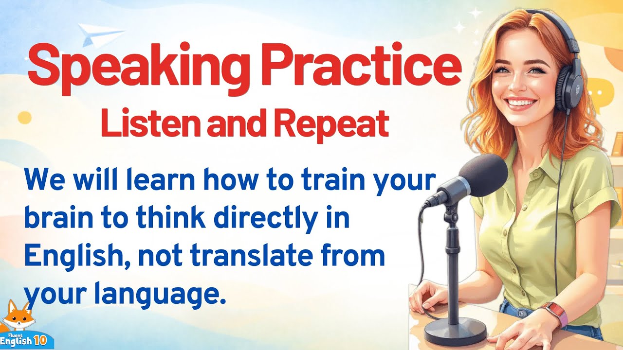 Make Your Brain To Think in English - Speak English Even When You're Not Ready