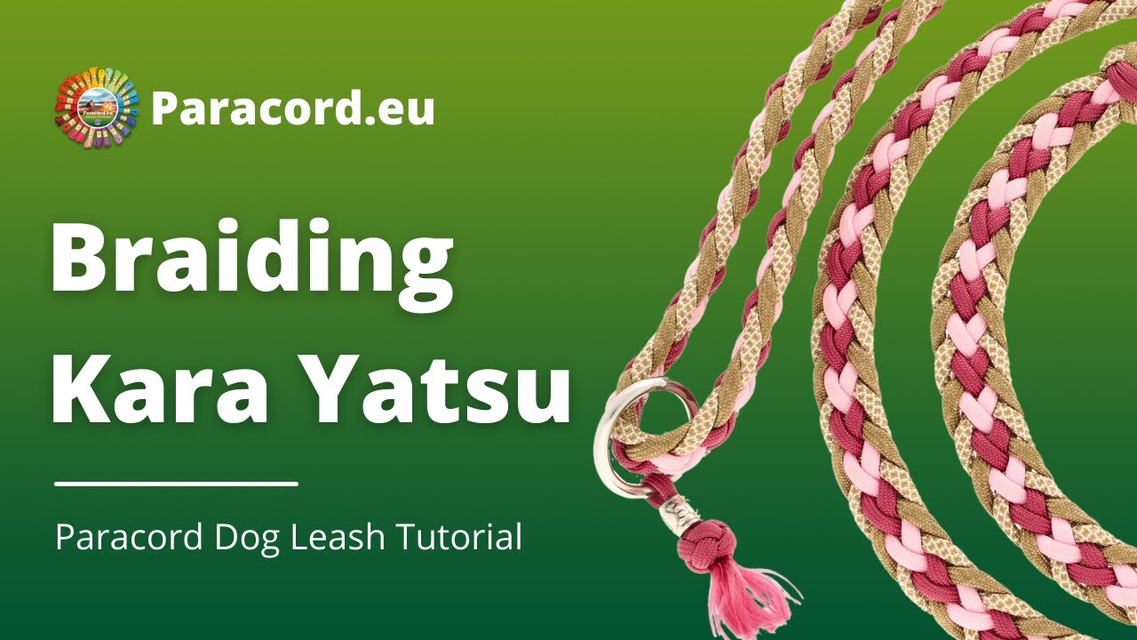 Kara Yatsu Kumihimo Braid | Make your own Paracord Dog Leash | DIY for Beginners
