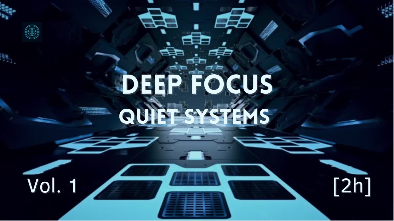 Deep Focus Music | Calm-Tech | Quiet Systems | 2H | Vol. 1