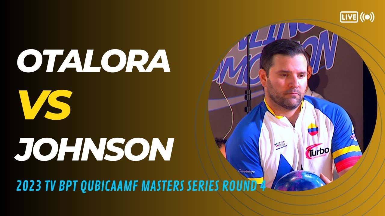 2023 BPT™ QubicaAMF Masters Series / Otalora VS Johnson
