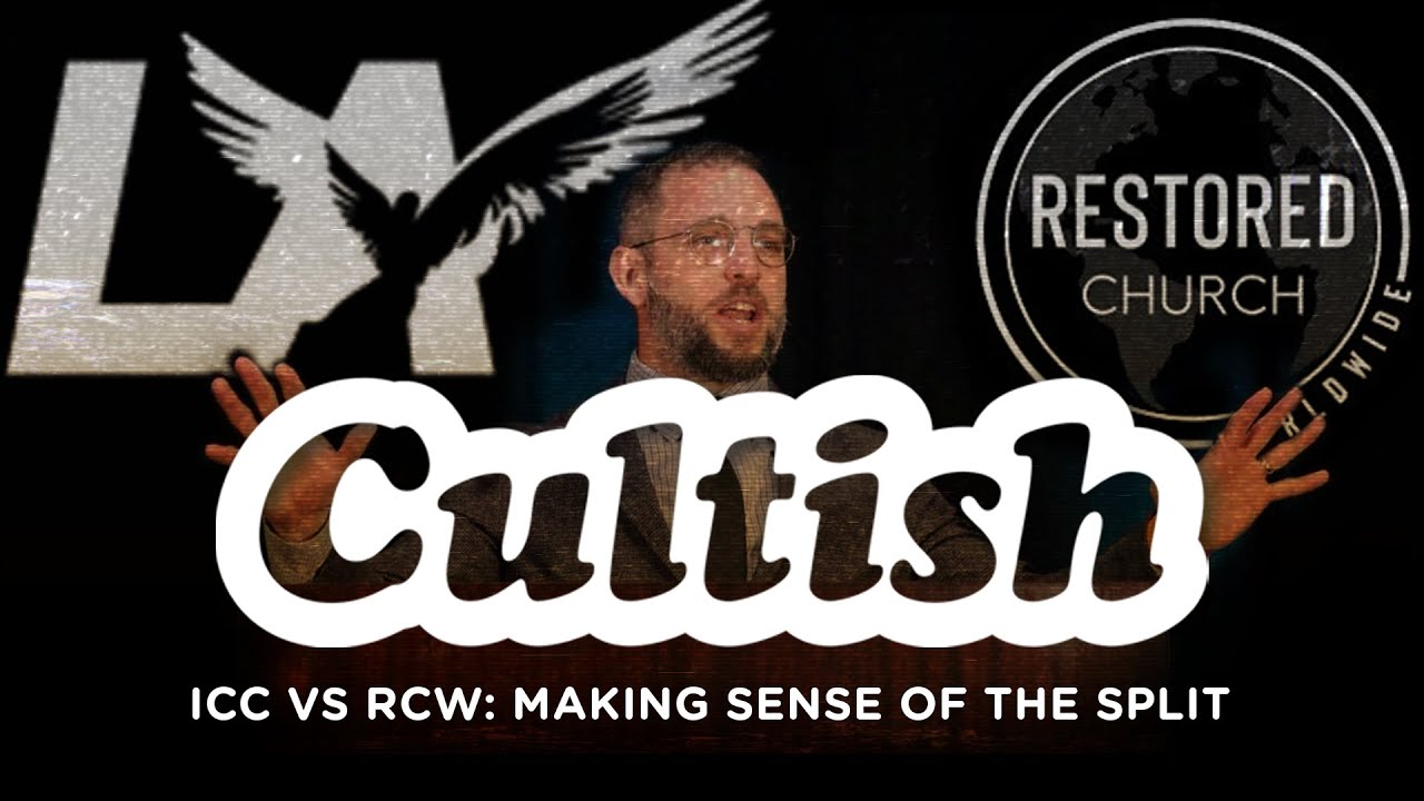 ICC vs RCW: Making Sense of the Split | Cultish @ExposingtheCults