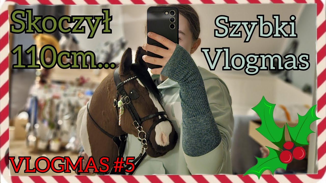 🎄VLOGMAS #5🎄 Ten koń jest cudowny, skoczył 110cm...