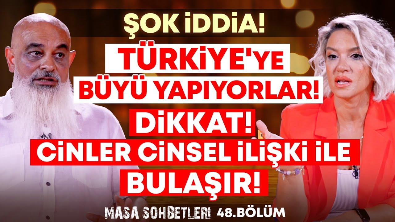 ŞOK İDDİA! T&Uuml;RKİYE'YE B&Uuml;Y&Uuml; YAPIYORLAR! Dikkat! Cinler Cinsel İlişki&nbsp;ile&nbsp;Bulaşır! | Masa Sohbetleri