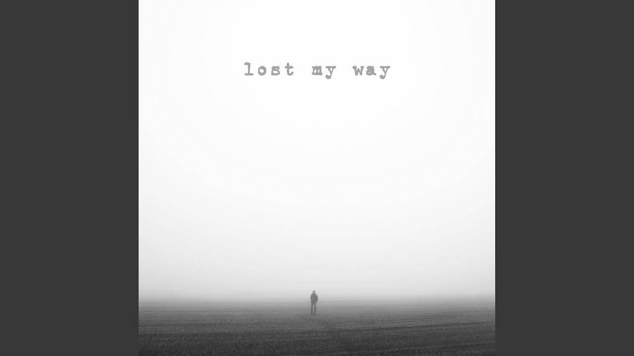 Lost My Way