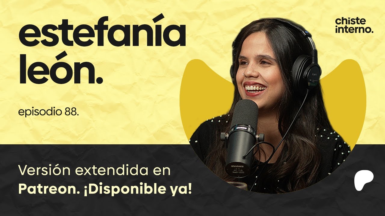 Episodio 88 - Estefan&iacute;a Le&oacute;n