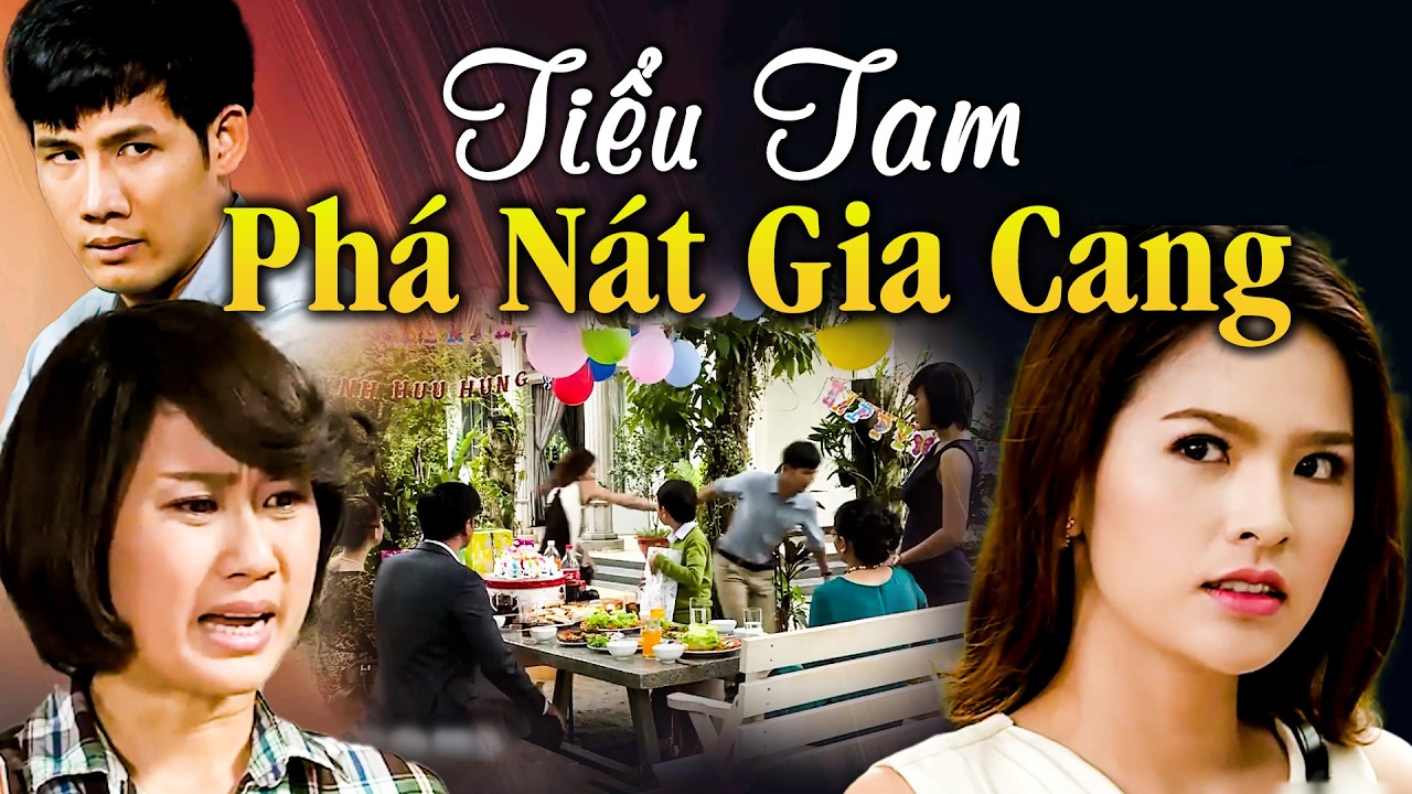 TIỂU TAM PHÁ NÁT GIA CANG | Phim Truyền Hình Hay Nhất 2026 | Phim Việt Nam 2026 Hay Nhất | HTV Phim