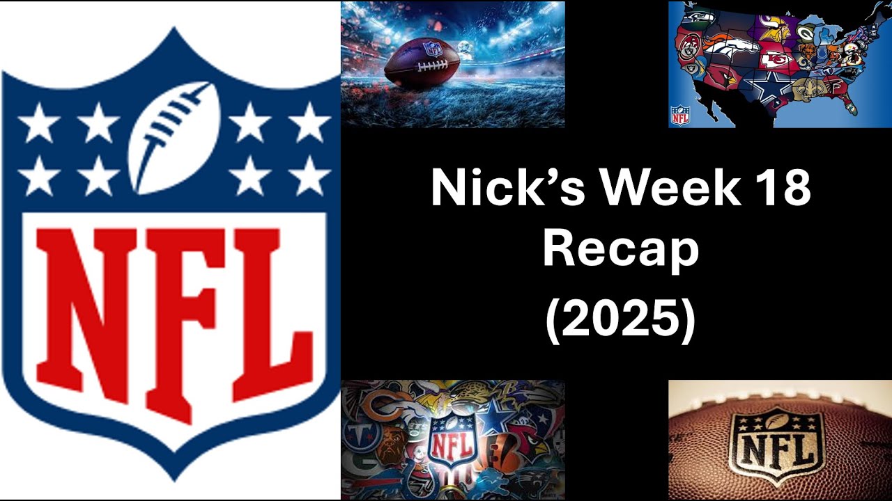 Week 18 Recap (2025)