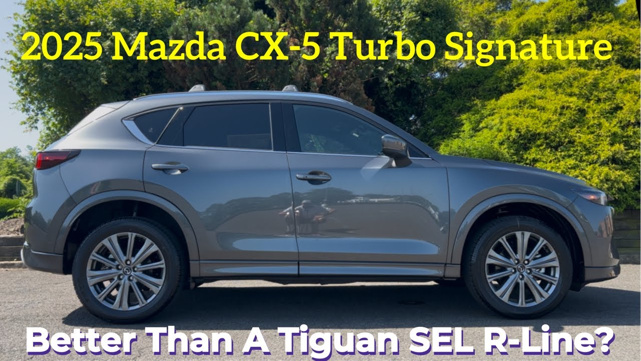 2025 Mazda CX-5 Turbo Signature: Is The 2025 CX-5 Turbo Signature The BEST Compact SUV?