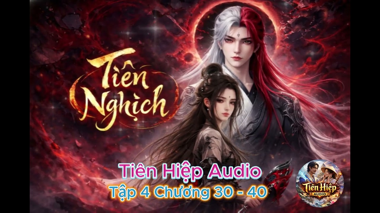Tiên Nghịch 31 - 40