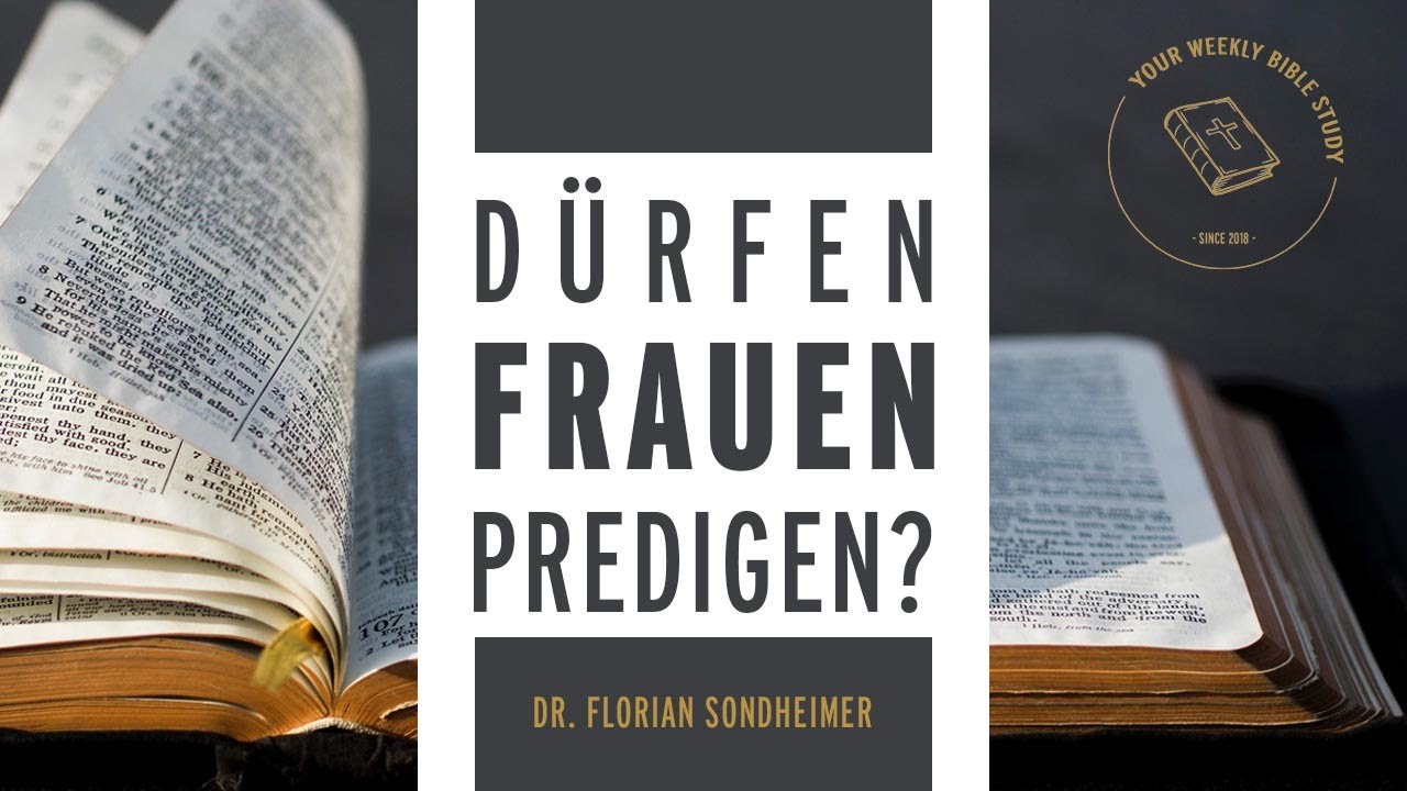 #22-02 Dürfen Frauen predigen?; Fragen | Dr. Florian Sondheimer
