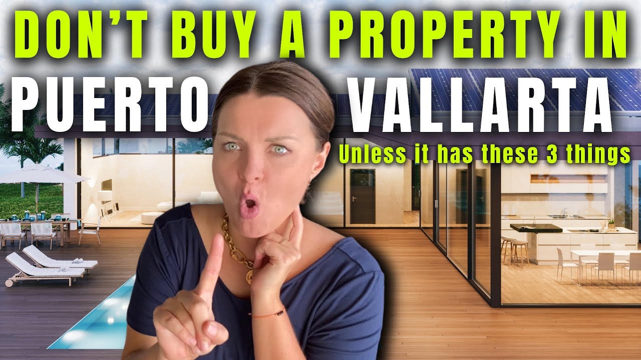 Investing in Puerto Vallarta, Mexico? 3 things to consider before buying