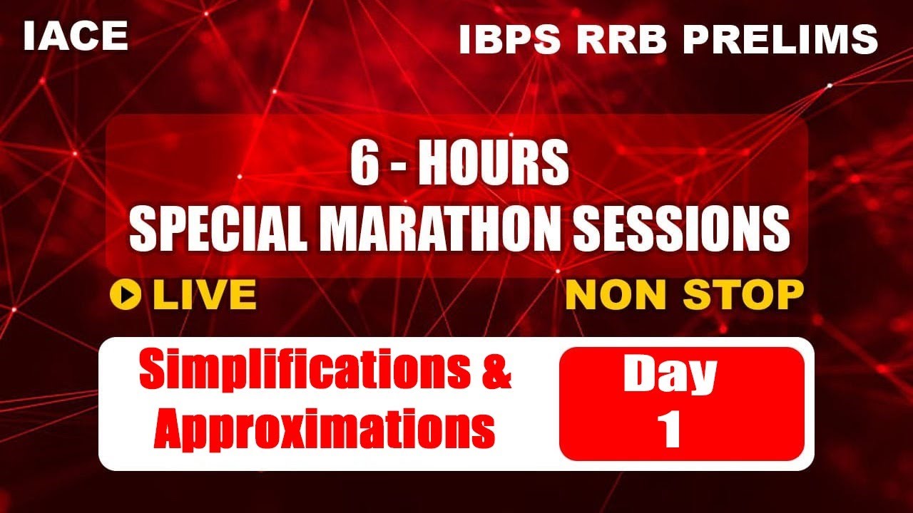 IBPS RRB PRELIMS SPECIAL MARATHON SESSIONS Day 1 - Simplifications & Approximations | IACE