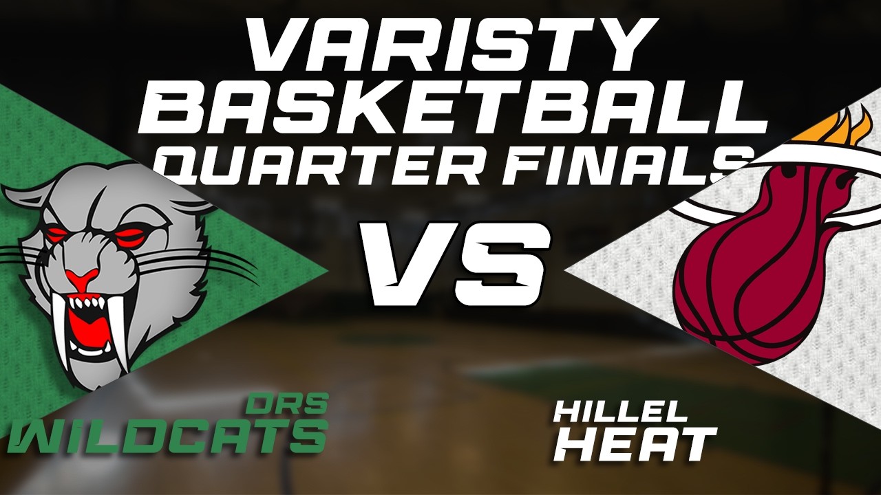 DRS VS HILLEL | VARSITY BASKETBALL | QUARTER FINALS 2/21/26
