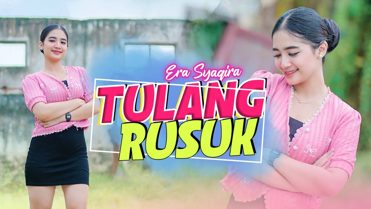 Era Syaqira - Tulang Rusuk (Remix)