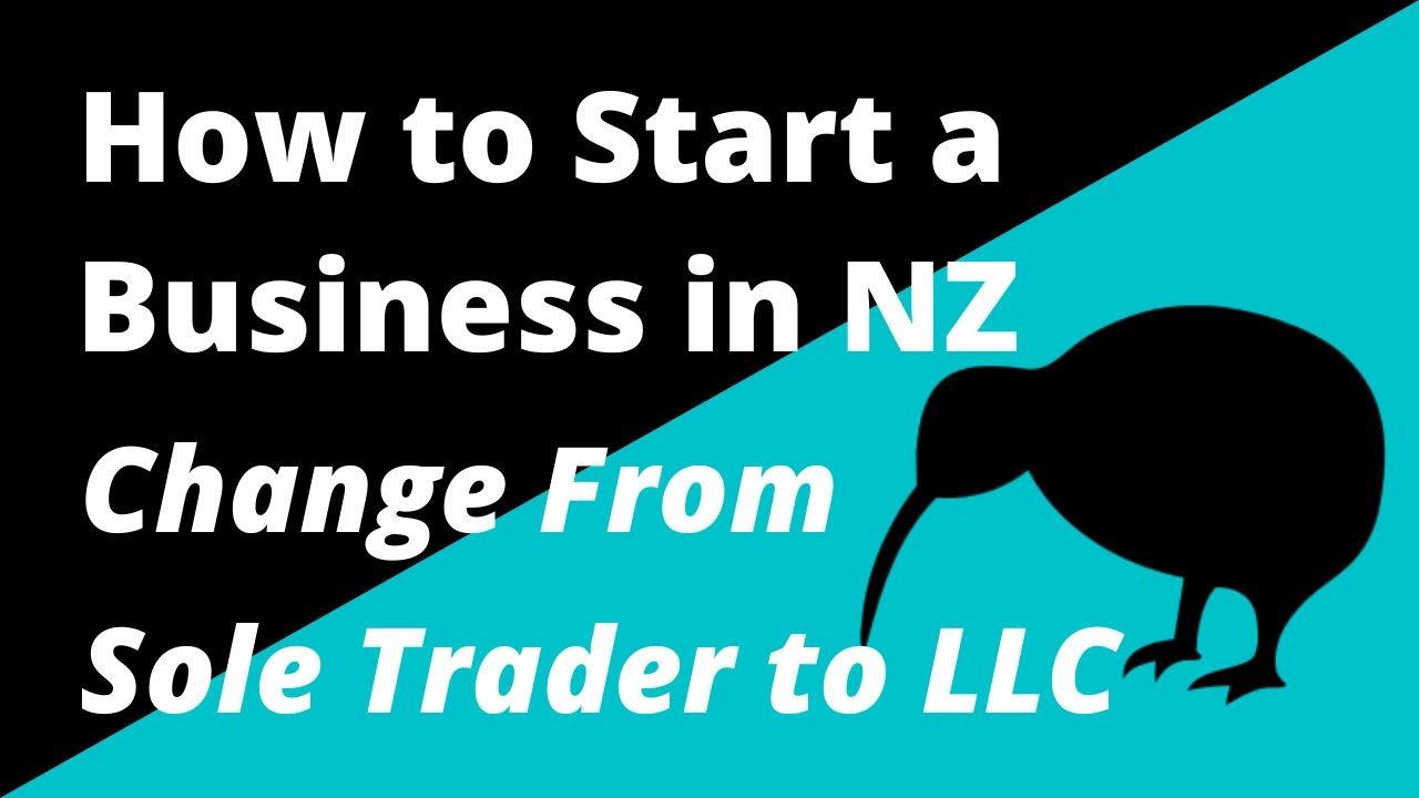 How to Change from Sole Trader to Limited Liability Company. How to Start a Business in New Zealand.